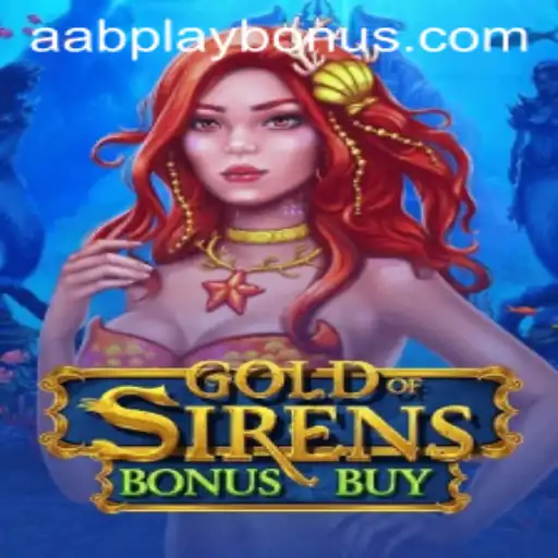 Exploring the Exciting World of GoldofSirensBonusBuy with AABPlay
